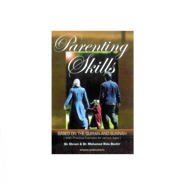 Parenting Skills Based on the Quran and Sunnah